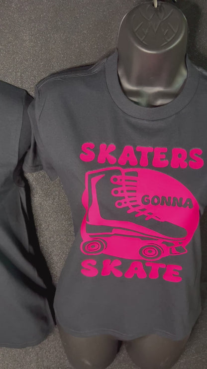 Skaters Gonna Skate tee