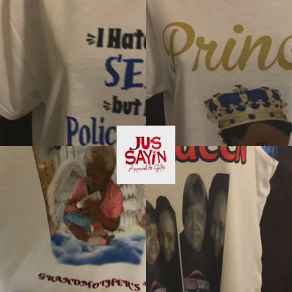 Jus sayin tee (MAKE YOUR OWN) 3d shirts